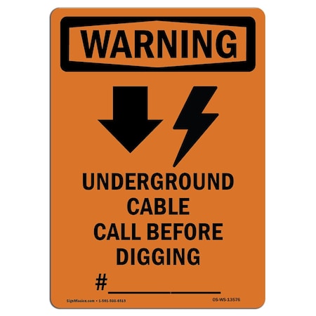 Signmission Safety Sign, OSHA WARNING, 14" Height, Aluminum, Underground Cable Call, Portrait OS-WS-A-1014-V-13576